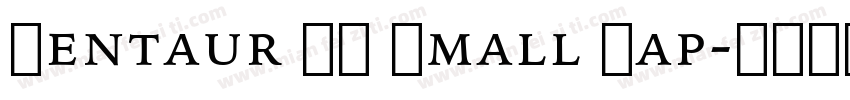Centaur MT Small Cap字体转换